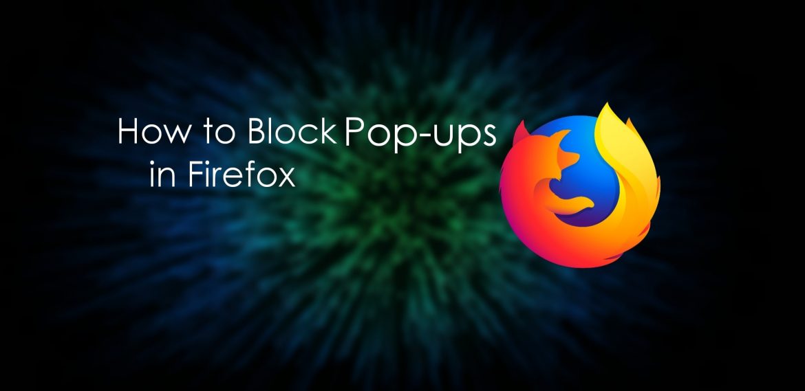 How to Block Pop-Ups in Firefox For Android/iOS/PC