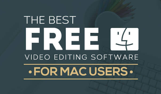 15 Best Free Video Editing Software for Mac