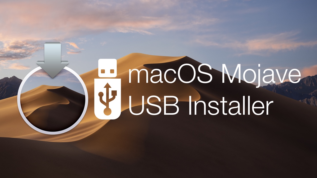 How to Make A Bootable MacOS Mojave Installer Drive