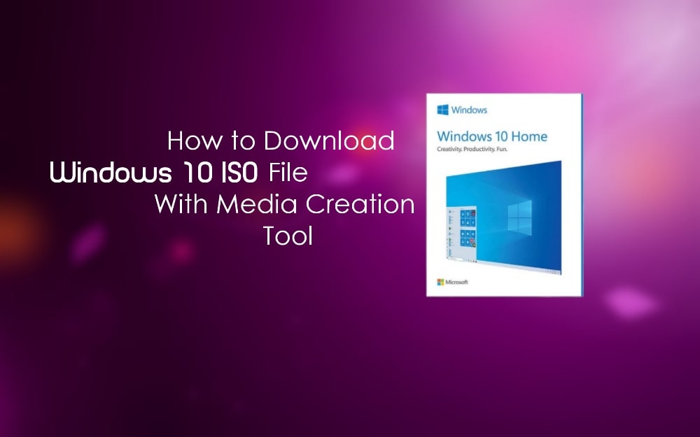 How to Download Windows 10 ISO File (with Media Creation Tool)