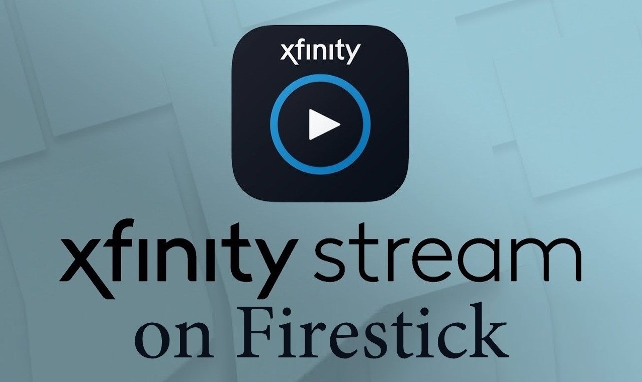 How to Install Xfinity Stream on Firestick in 2020